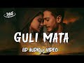 Guli Mata 8D Audio Shreya Ghoshal Saad Lamjarred Use Headphones