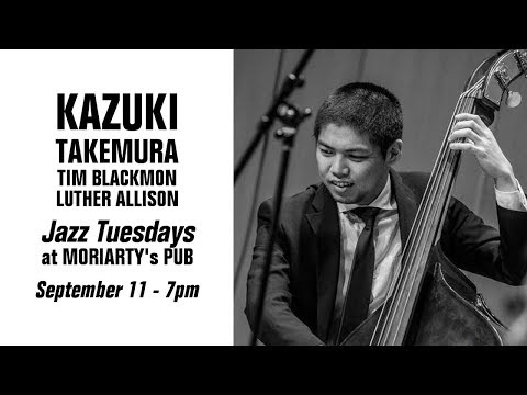 Thumbnail for Jazz Tuesdays featuring Kazuki Takemura, Tim Blackmon, Luther S Allison, Jeff Shoup (9/11/18) by Luther Allison