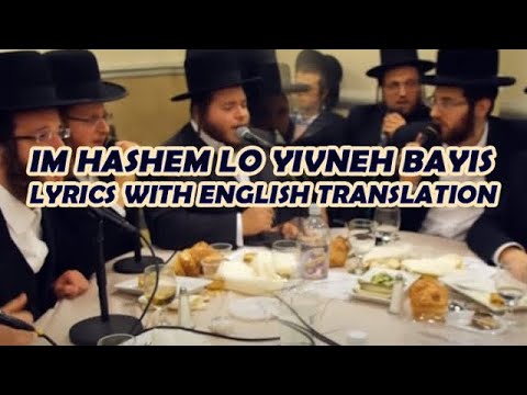 Im Hashem Lo Yivneh Bayit (Lyrics with English translation in link below)