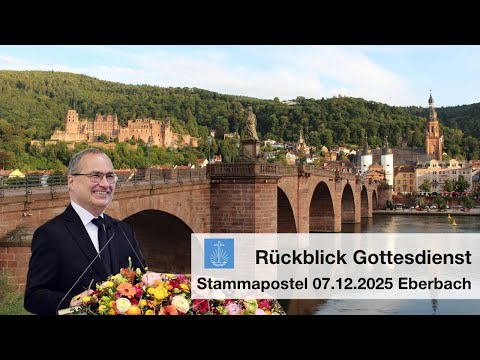 Gottesdienst mit dem Stammapostel – Rückblick aus Eberbach | 07.12.2025