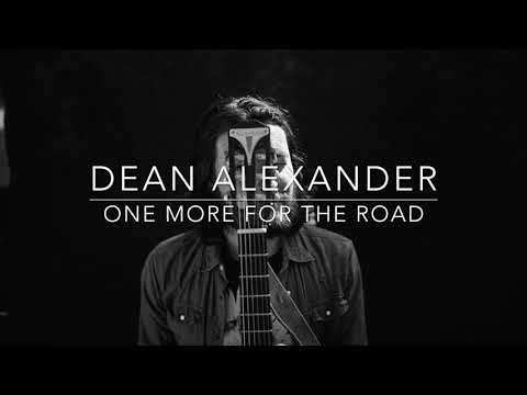Dean Alexander - One More For The Road (Official Audio)