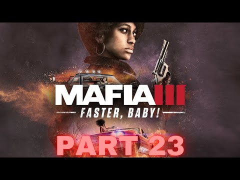 Mafia 3: Faster, Baby! Gameplay Walkthrough | Part 23 [1080P HD 30FPS Xbox One] - DLC Intro