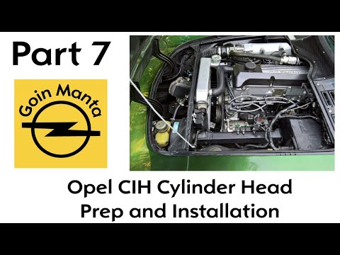 Part 7 - Prepare the Opel C.I.H. Short Block Motor to Replace and Install the Cylinder Head Assembly