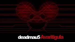 deadmau5 - Avaritigula (Avaritia and Gula Combined Edit)
