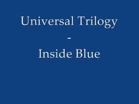 Universal Trilogy - Inside Blue