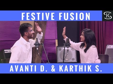 Festive Fusion - Karthik S ft. Avanti D. | Karthiksmusic |