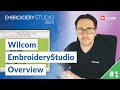 Overview of Wilcom EmbroideryStudio 2025 - Getting Started Journey