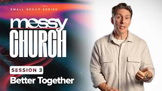 Messy Church | Session 3: Better Together