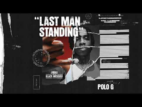 Polo G - Last Man Standing [From Judas And the Black Messiah: The Inspired Album]