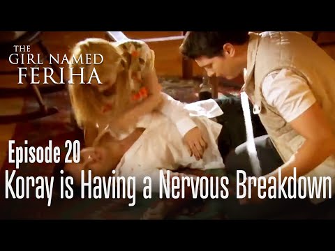 Koray is having a nervous breakdown - The Girl Named Feriha | Episode 20