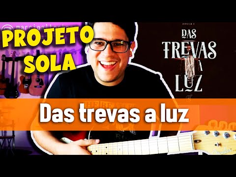 Das Trevas À Luz - Projeto Sola