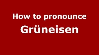 How to pronounce Grüneisen