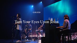 Turn Your Eyes Upon Jesus - Impact Life Worship [Worship With Us]