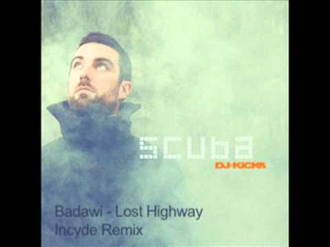 Badawi - Lost Highway (Incyde Remix) [Scuba DJ-KICKS]