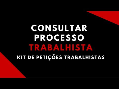 Consultar Processo Trabalhista l  Kit de Petições Trabalhistas