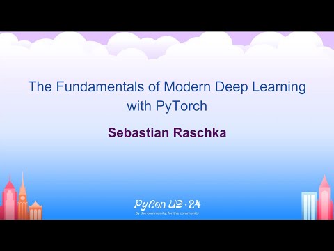 Tutorials - Sebastian Raschka: The Fundamentals of Modern Deep Learning with PyTorch