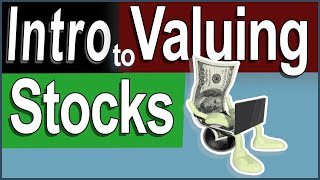 Introduction to Valuing Stocks
