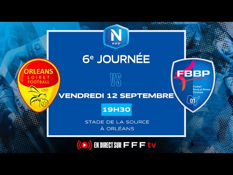 J6 I US Orléans vs FBBP01 en replay I National FFF 2025-2026