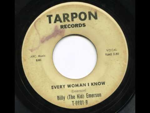BILLY (THE KID) EMERSON - Every woman i know - TARPON