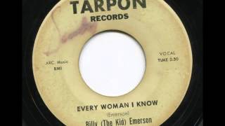 BILLY (THE KID) EMERSON - Every woman i know - TARPON