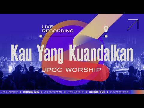 Kau Yang Kuandalkan - JPCC Worship [Following Jesus Live Recording]