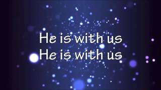 He is with us  - Lyric video (Love & The Outcome)