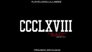 Raheem DeVaughn - "Bad" (remix)