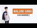 Walang Gana - King badger (Lyrics)