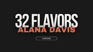 Alana Davis - 32 Flavors (Karaoke Version)