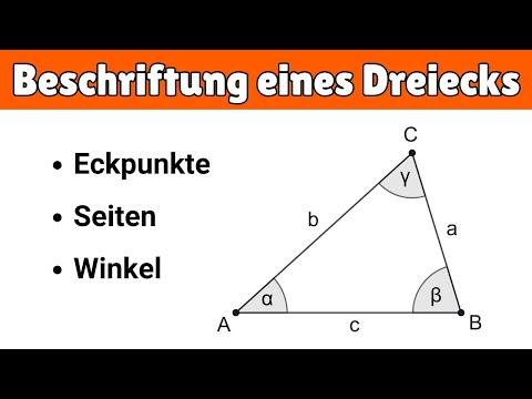 Dreieck beschriften | Eckpunkte, Seiten und Winkel