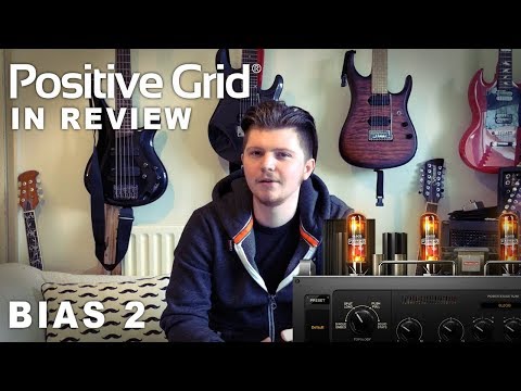 Positive Grid Bias Amp 2: In Review