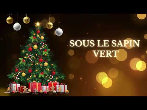 Sous le Sapin Vert - Chanson de Noël