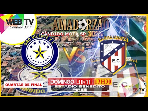 SÃO VICENTE X BARRA MANSA | AMADORZÃO DE CÂNDIDO MOTA 2025 | QUARTAS DE FINAL | DATA 30 DE NOVEMBRO