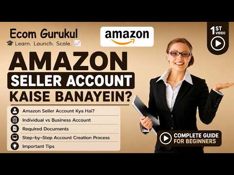 Episode-1 | Amazon Seller Account Kaise Banaye 2026|Step by Step Amazon Seller Registration in Hindi
