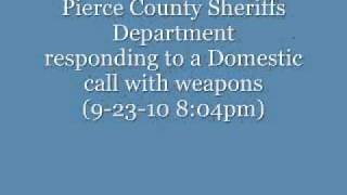 Pierce County Sheriffs Department responding to a Domestic call with weapons scanner recording