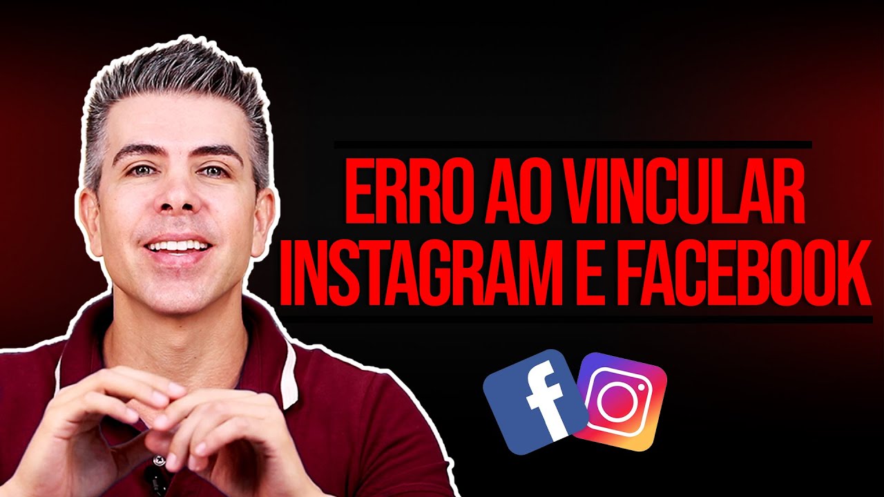 Erro ao Vincular o INSTAGRAM com FACEBOOK