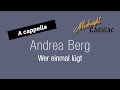 ANDREA BERG Wer einmal lügt (A cappella)