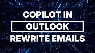 Copilot in Outlook: How to rewrite emails