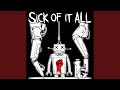 Sick Of It All