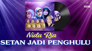 Download lagu Nida Ria - Setan Jadi Penghulu mp3