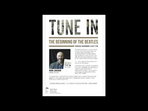 Tune In - The Formative Years of The Beatles - Historian Mark Lewisohn
