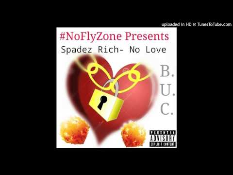 Spadez Rich - No Love