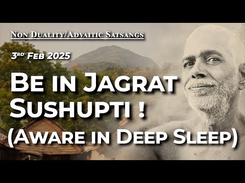 779. Bhagavan Ramana Satsang - Be in Jagrat Sushupti! (Aware in deep sleep)