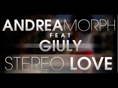 Andrea Morph feat Giuly - Stereo Love (Darijay 2k11 Stereo Mix)