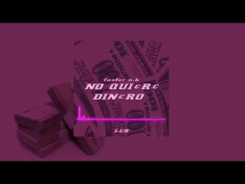 FASTER ACID K¥D// NO QUIERE DINER0