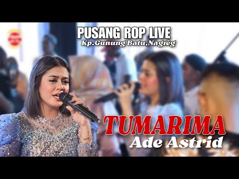 TUMARIMA (IINK KURNIA) | PUSANG ROP FT ADE ASTRID FULL