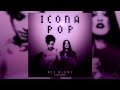Icona Pop - All Night (K.Flay Remix) 
