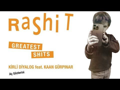 Kirli Dialog feat.Kaan Gürpinar -  Aç Gözlerini / RaShit Greatest Shits