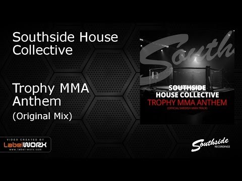 Southside House Collective - Trophy MMA Anthem [Southside Recordings]
