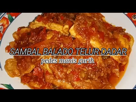 SAMBAL BALADO TELUR DADAR - pedes manis gurih nya enakk bangetttt